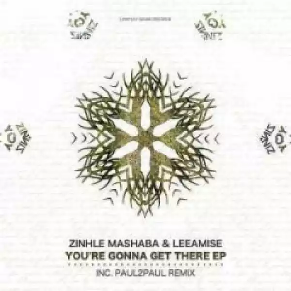 Zinhle Mashaba - You’re Gonna Get There (Original Mix) ft. Leeamise